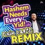 Hashem Needs Every Yid! (Remix)