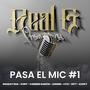 Pasa el mic #1 (feat. Zett Jr, Shaday Sha, Litzi Cure, Azuky, Carmen García, Lessem & Kory) [Explicit]