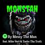 Monstah (feat. Mike Vertical & Taebo Tha Truth) [Explicit]