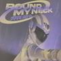 ROUND MY NECK (Explicit)