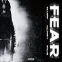 Fear (feat. Call4treyy & 1stclass) [Explicit]