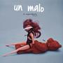 UN MALO (Explicit)