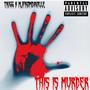 This is Murder (feat. MjFromDaVille) [Explicit]