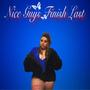 Nice Guys Finish Last (Explicit)