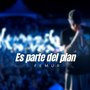 Es Parte Del Plan (Explicit)