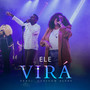 Ele Virá (Ao Vivo)