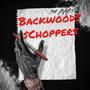 Backwoods & Choppers (Explicit)