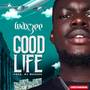 GOOD LIFE (Explicit)