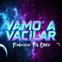 Vamo´ a vacilar (feat. Dkkz)