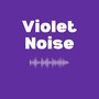 Violet Noise