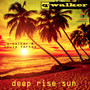 Deep Rise Sun (Q-Walker & Louis Fortes Remix)