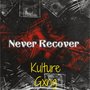 Never Recover (Explicit)