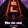 Não Foi Real (Explicit)