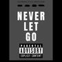 Never Let Go (feat. Da Switcher) [Explicit]