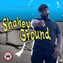 Shakey Ground