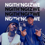 Ngith'Ngizwe