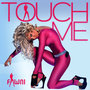 Touch Me