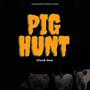 Pig Hunt (Explicit)