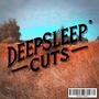 DEEPSLEEPCUTS 2025 (Explicit)