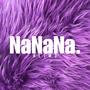 NaNaNa