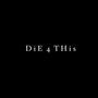 Die 4 This (feat. JayBay) [Explicit]