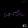 Just For Now (Explicit)