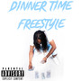 Dinner Time Freestyle (Explicit)