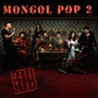 Mongol Pop-2