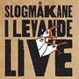 I levande live