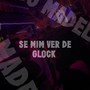 SE MIM VER DE GLOCK (Explicit)