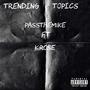 Trending topics (feat. K.rose) [Explicit]