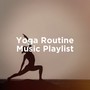 Yoga Routine Music Playlist