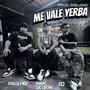 ME VALE YERBA (feat. ISAAC DE LEON & RJ ALMENDRAL)