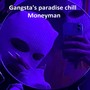 Gangsta's Paradise Chill