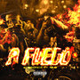 A Fuego (Explicit)