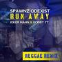 RUN AWAY (feat. JOKER MAHN & GOBBY YT) [Reggae Remix]