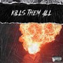 Kills Them All (Explicit)