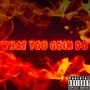 What You Goin Do? (Explicit)