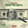 Where the Cash At (Explicit)