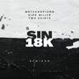 SIN 18K REMIXXX (feat. TWO SAINTS & KIDD MILLER) [Explicit]