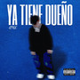 Ya Tiene Dueño (Explicit)