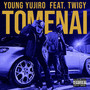 TOMENAI!! (feat. TWIGY) [Explicit]