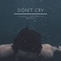 Don't Cry