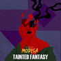 Tainted fantasy