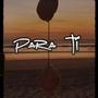 Para Tí (feat. Robertime) [Explicit]