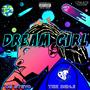 Dream Girl ( DJ Mix ) [Explicit]