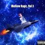 Mellow Rapz, Vol. 3 (Explicit)