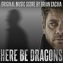 Here Be Dragons (Original Music Score)