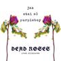Dead Roses (feat. etai s0 & Entri-27) [Explicit]