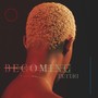 Becoming (Deluxe)